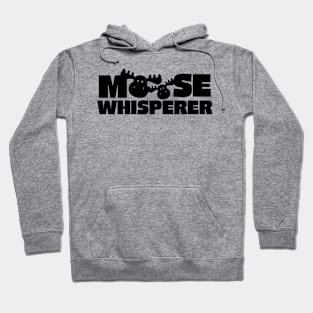 Moose Whisperer Hoodie